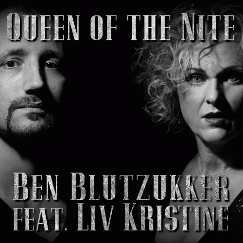 Ben Blutzukker : Queen of the Nite (ft. Liv Kristine)